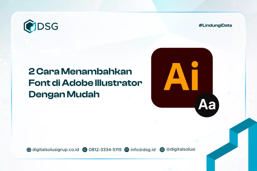 2 Cara Menambahkan Font di Adobe Illustrator​ Dengan Mudah