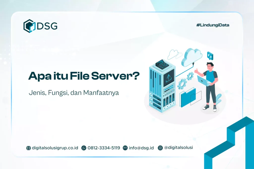 Apa itu File Server? Jenis, Fungsi, dan Manfaatnya