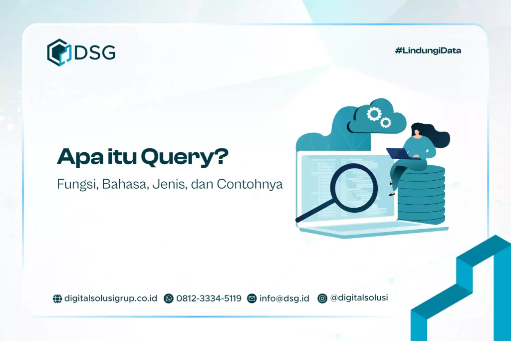 Apa itu Query? Fungsi, Bahasa, Jenis, dan Contohnya