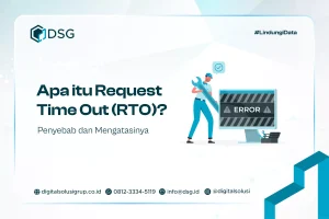 Apa itu Request Time Out (RTO)? Penyebab dan Mengatasinya