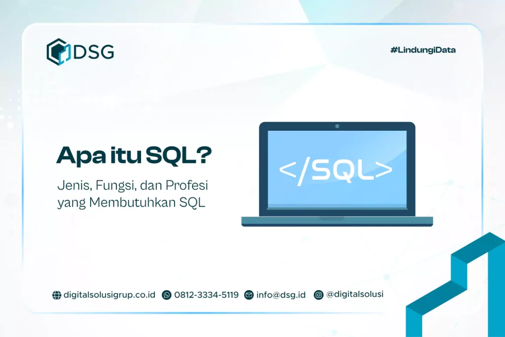 Apa itu SQL? Jenis, Fungsi, dan Profesi yang Membutuhkan SQL