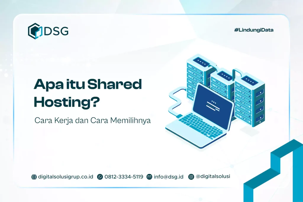 Apa itu Shared Hosting? Cara Kerja dan Cara Memilihnya
