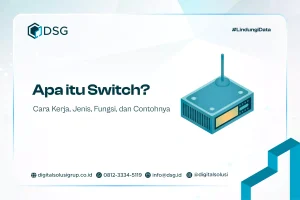 Apa itu Switch? Cara Kerja, Jenis, Fungsi, dan Contohnya