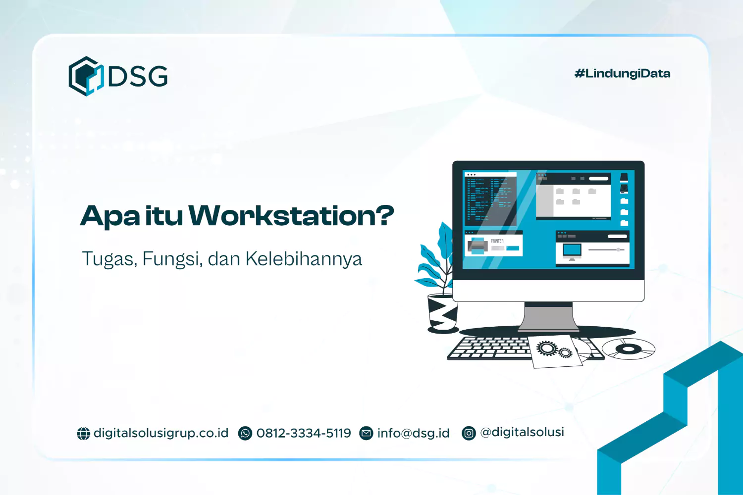 Apa itu Workstation? Tugas, Fungsi, dan Kelebihannya