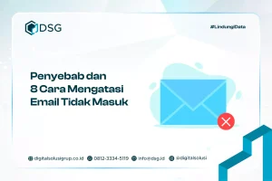 Penyebab dan 5 Cara Mengatasi Email Tidak Masuk