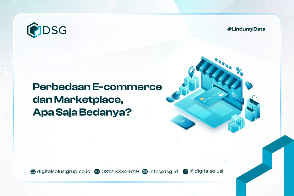 Perbedaan E-commerce dan Marketplace​, Apa Saja Bedanya?