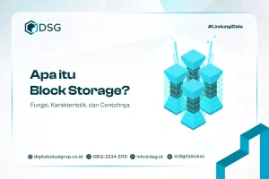 Apa itu Block Storage? Fungsi, Karakteristik, dan Contohnya