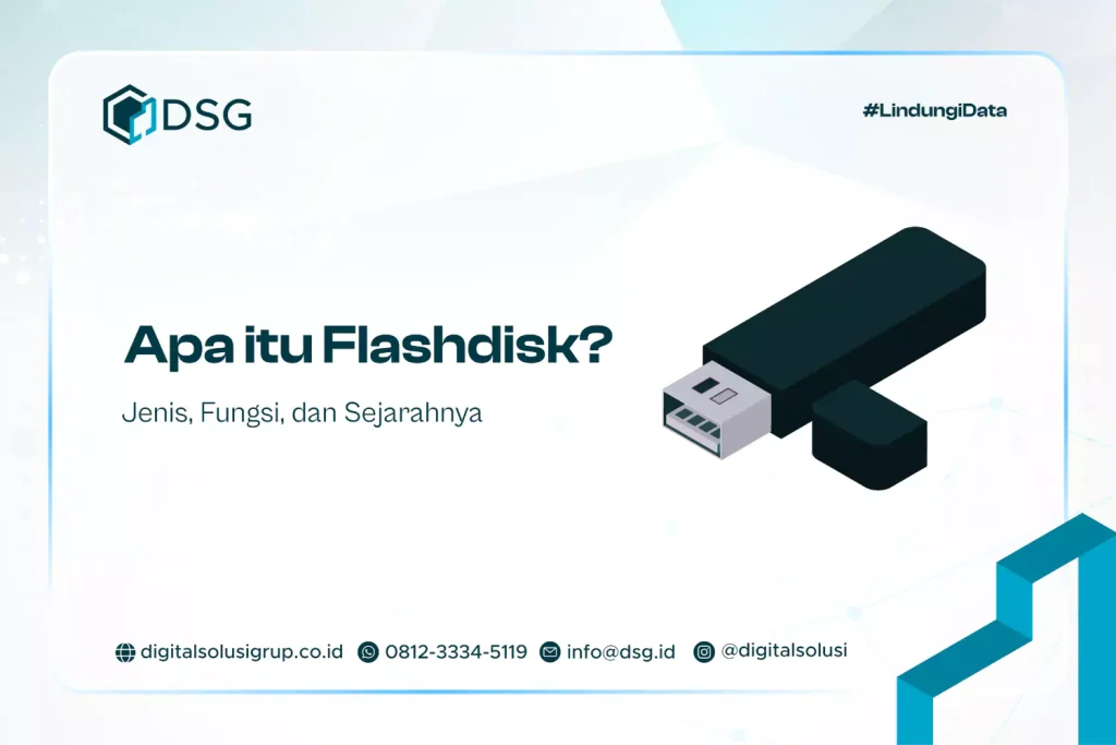 Apa itu Flashdisk? Jenis, Fungsi, dan Sejarahnya