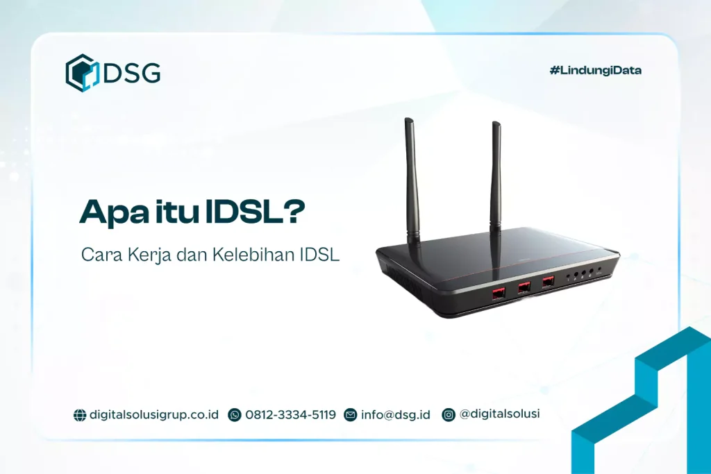 Apa itu IDSL? Cara Kerja dan Kelebihan IDSL