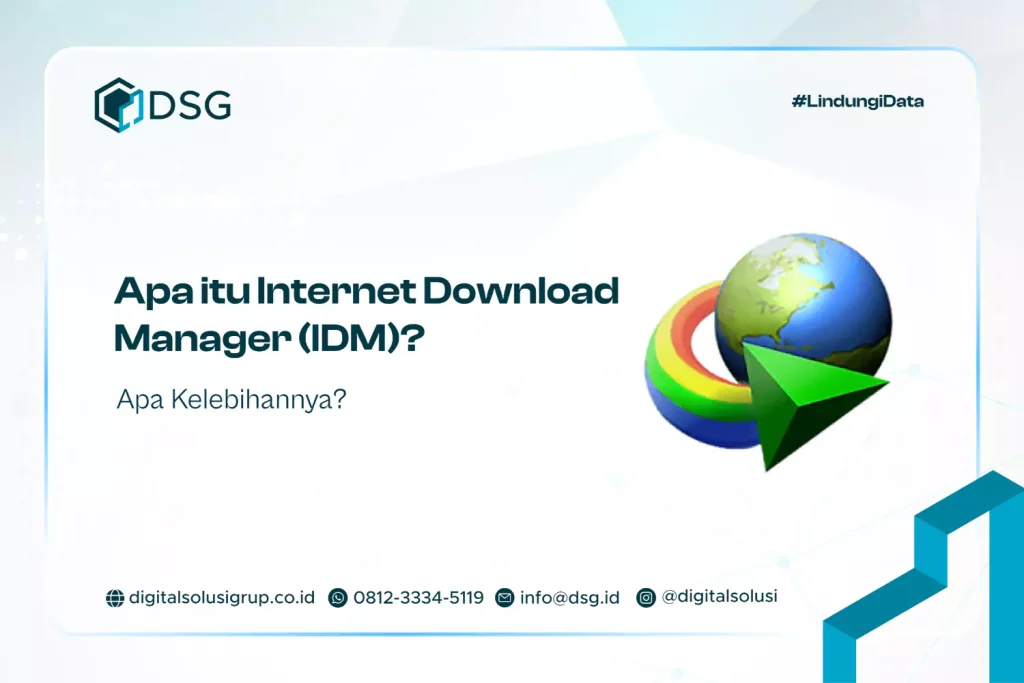 Apa itu Internet Download Manager (IDM)? Apa Kelebihannya?