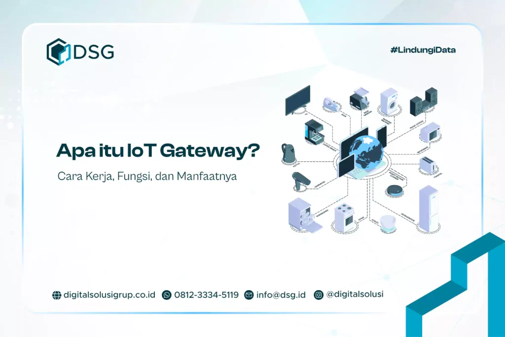 Apa itu IoT Gateway? Cara Kerja, Fungsi, dan Manfaatnya