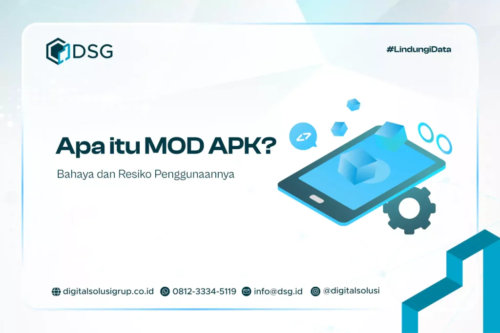 Apa itu MOD APK? Bahaya dan Resiko Penggunaannya