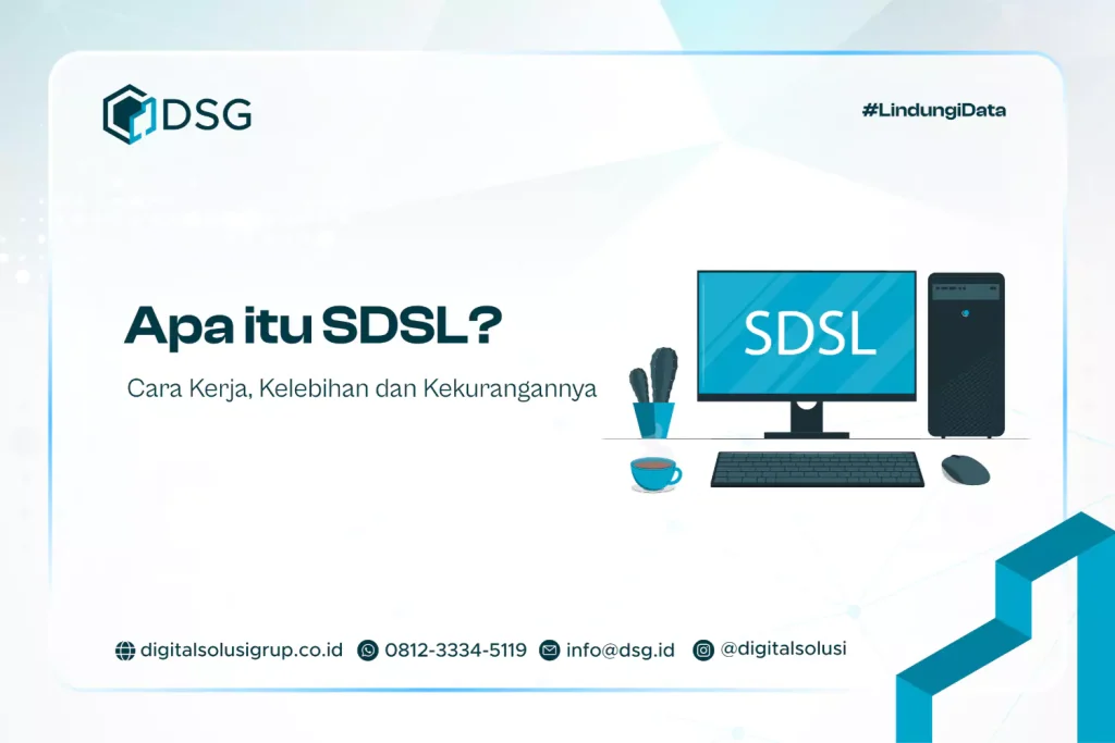 Apa itu SDSL? Cara Kerja dan Kelebihan SDSL