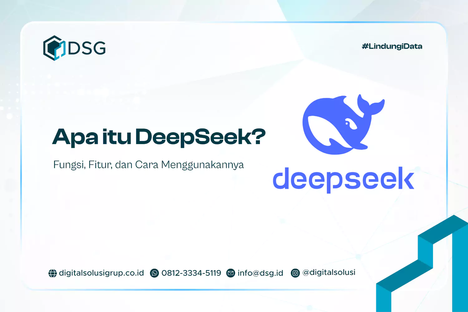 Apa itu DeepSeek? Fungsi, Fitur, dan Cara Menggunakannya