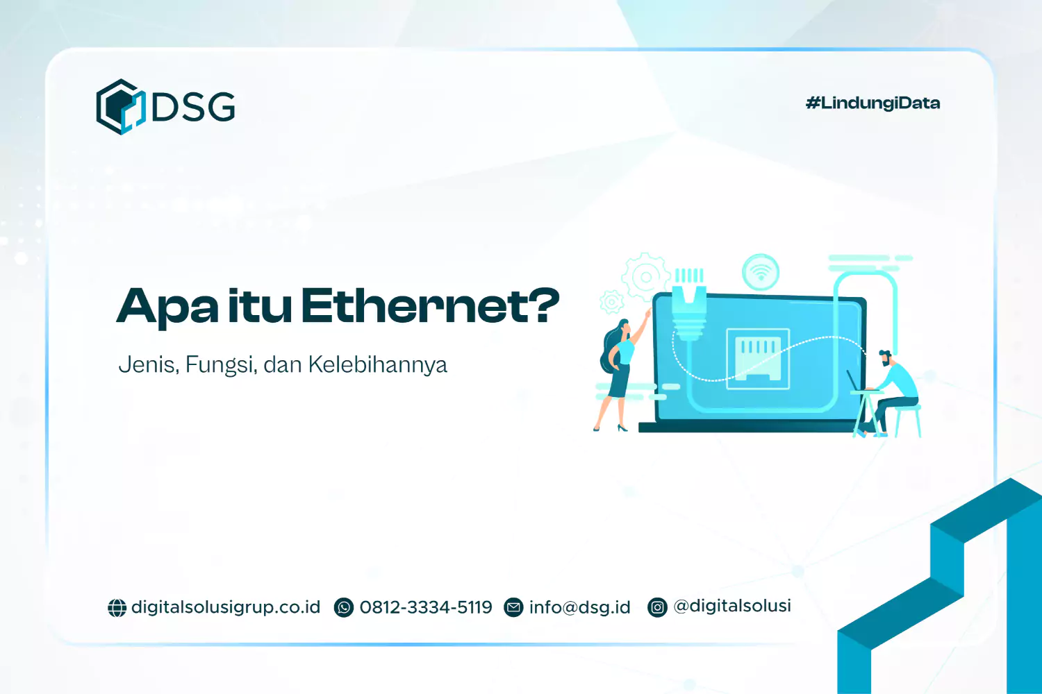Apa itu Ethernet? Jenis, Fungsi, dan Kelebihannya