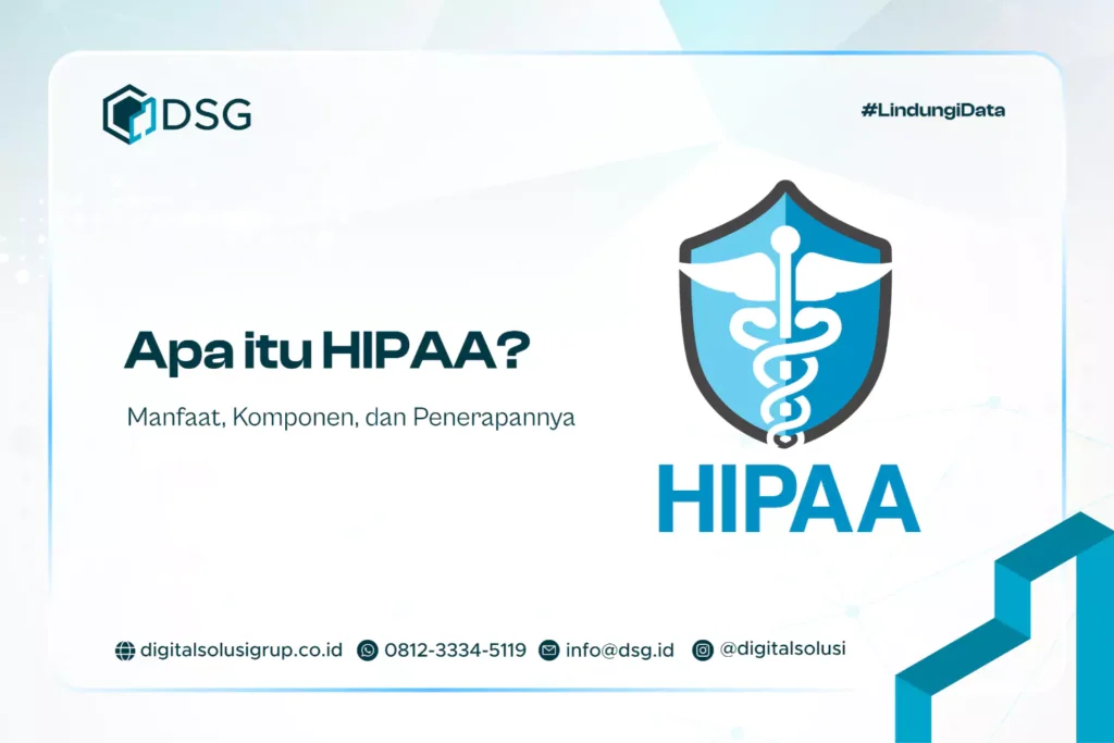 Apa itu HIPAA? Manfaat, Komponen, dan Penerapannya