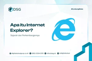 Apa itu Internet Explorer? Sejarah dan Perkembangannya