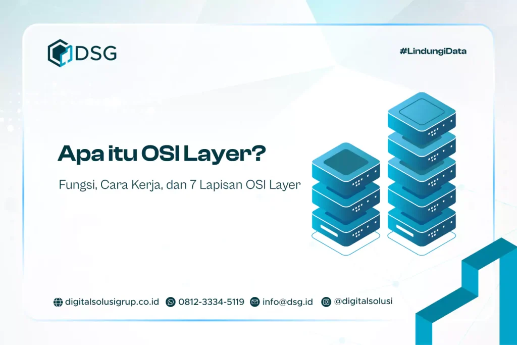 Apa itu OSI Layer? Fungsi, Cara Kerja, dan 7 Lapisan OSI Layer