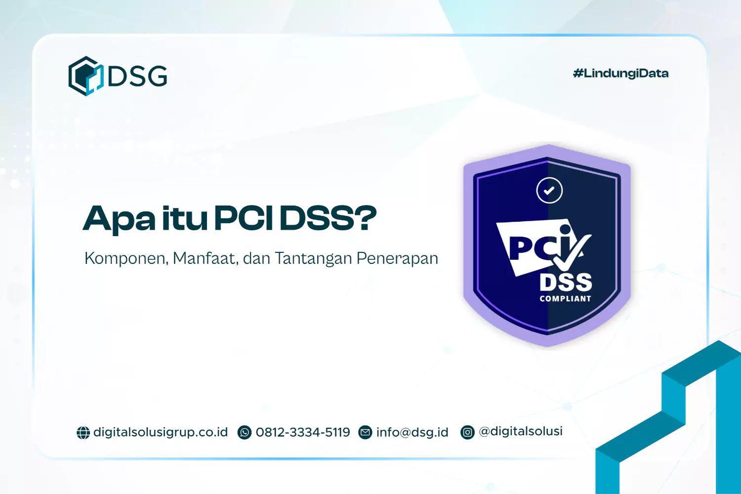 Apa itu PCI DSS? Komponen, Manfaat, dan Tantangan Penerapan