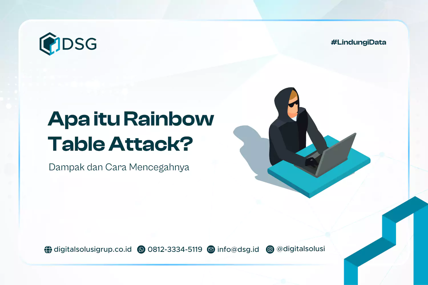 Apa itu Rainbow Table Attack? Dampak dan Cara Mencegahnya
