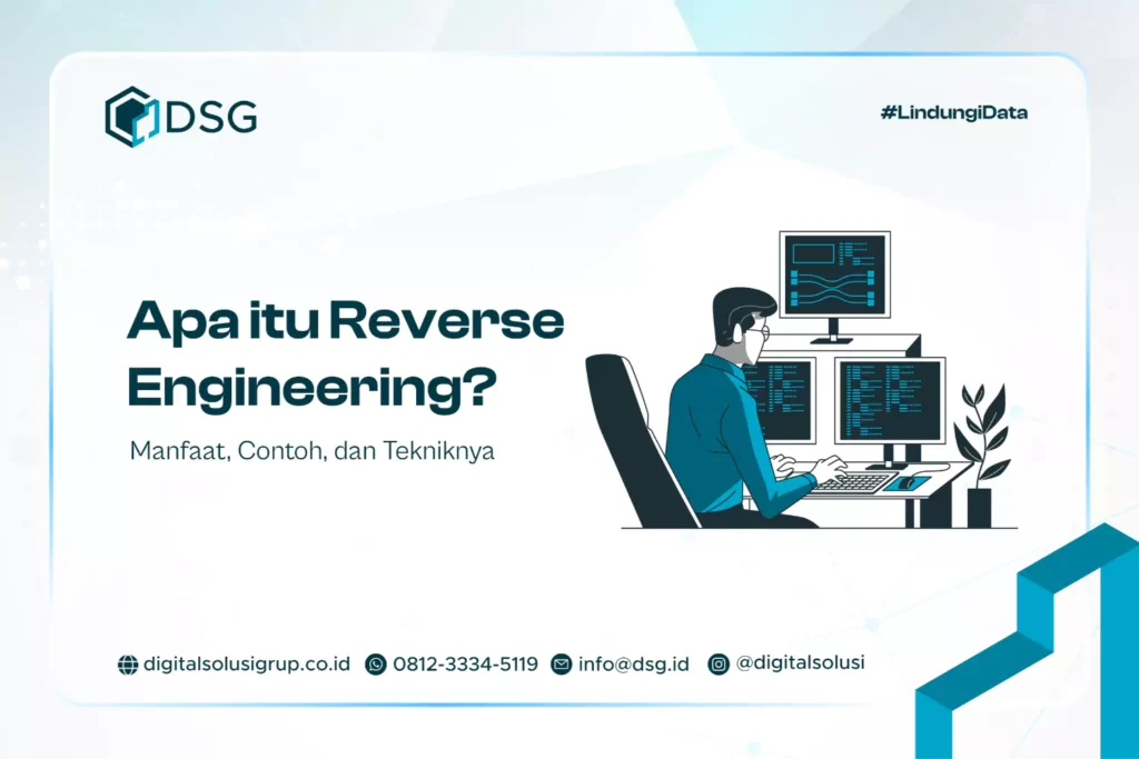 Apa itu Reverse Engineering? Manfaat, Contoh, dan Tekniknya