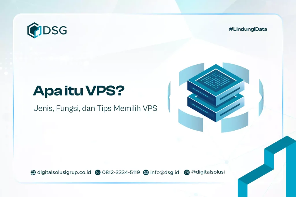 Apa itu VPS? Jenis, Fungsi, dan Tips Memilih VPS