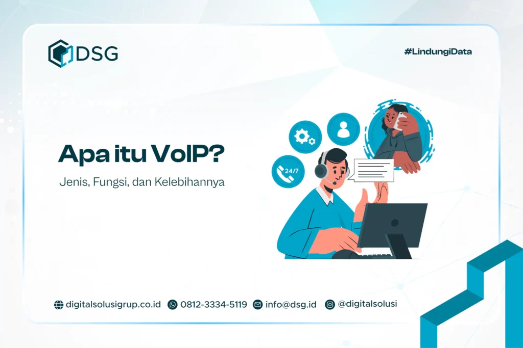 Apa itu VoIP? Jenis, Fungsi, dan Kelebihannya