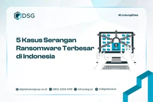 5 Kasus Serangan Ransomware Terbesar di Indonesia