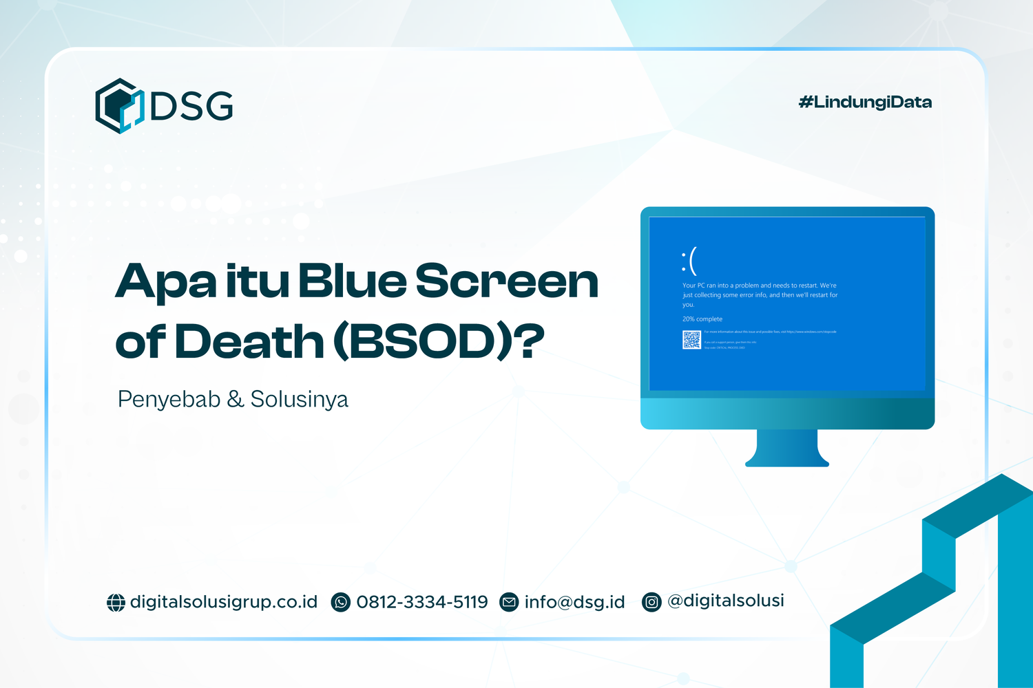 Apa itu Blue Screen of Death (BSOD)? Penyebab & Solusinya