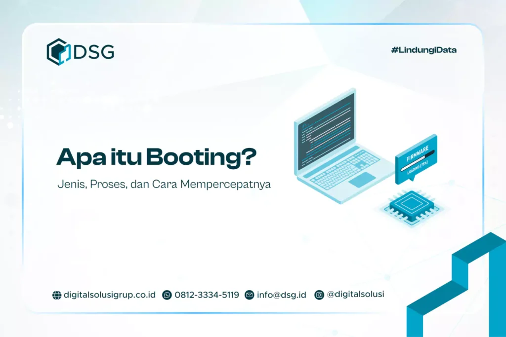 Apa itu Booting? Jenis, Proses, dan Cara Mempercepatnya