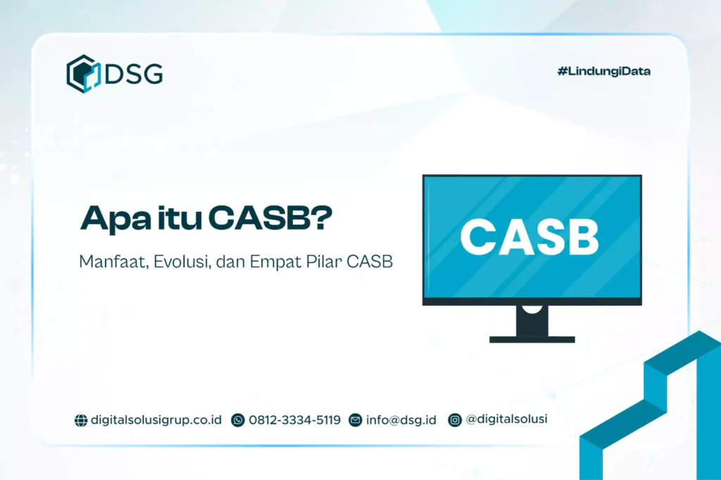 Apa itu CASB? Manfaat, Evolusi, dan Empat Pilar CASB