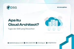 Apa itu Cloud Architect? Tugas dan Skill yang Dibutuhkan