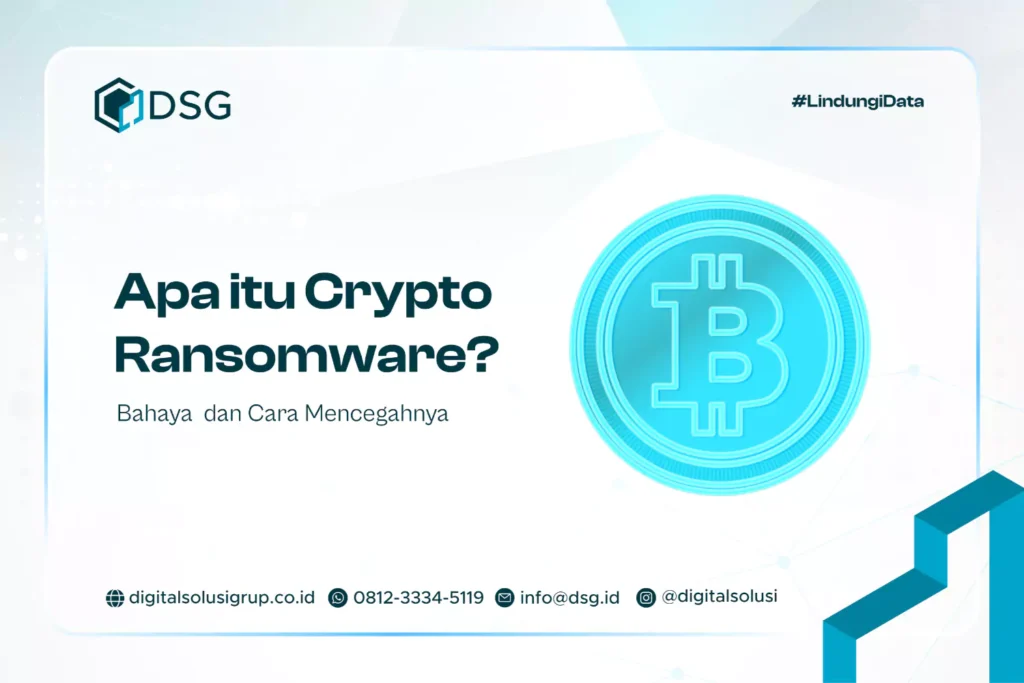 Apa itu Crypto Ransomware? Bahaya  dan Cara Mencegahnya