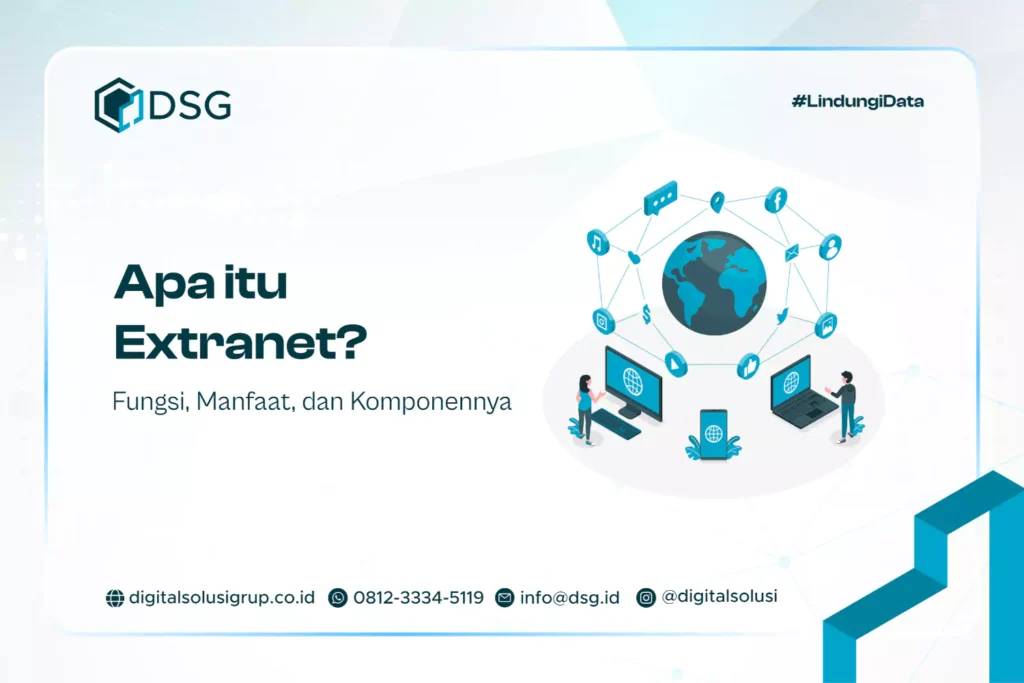 Apa itu Extranet? Fungsi, Manfaat, dan Komponennya