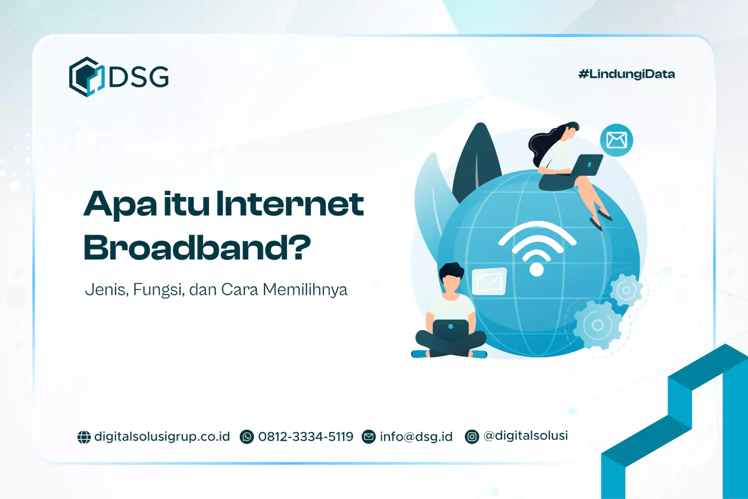 Apa itu Internet Broadband? Jenis, Fungsi, dan Cara Memilihnya