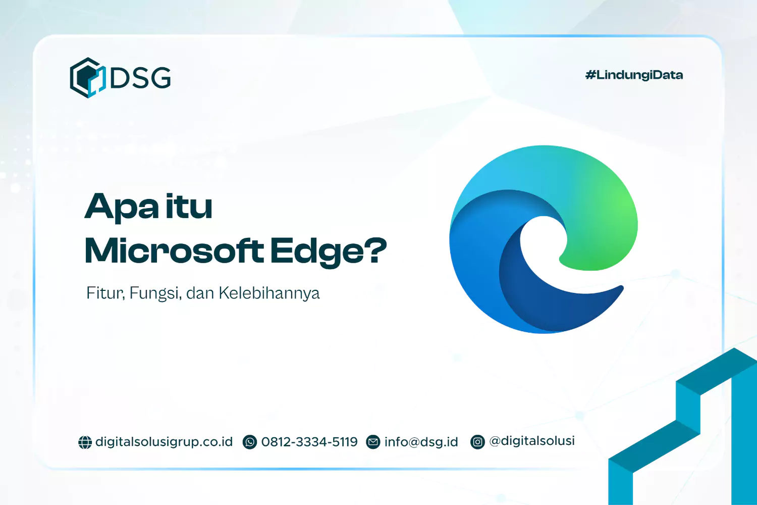 Apa itu Microsoft Edge? Fitur, Fungsi, dan Kelebihannya