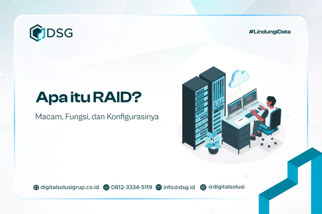 Apa itu RAID? Macam, Fungsi, dan Konfigurasinya