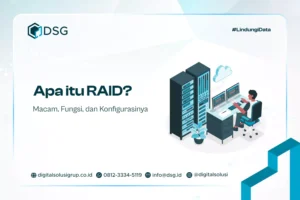 Apa itu RAID? Macam, Fungsi, dan Konfigurasinya