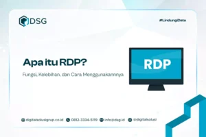 Apa itu RDP? Fungsi, Kelebihan, dan Cara Menggunakannnya