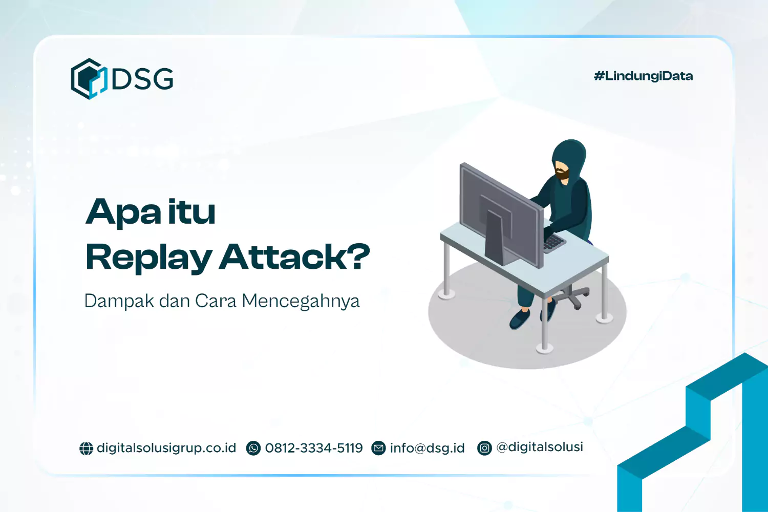 Apa itu Replay Attack? Dampak dan Cara Mencegahnya