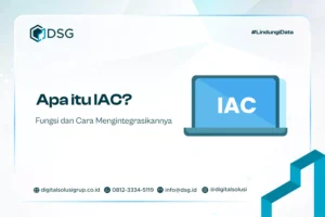 Apa itu IAC? Fungsi dan Cara Mengintegrasikannya