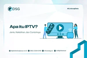 Apa itu IPTV? Jenis, Kelebihan, dan Contohnya
