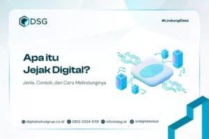 Apa itu Jejak Digital? Jenis, Contoh, dan Cara Melindunginya
