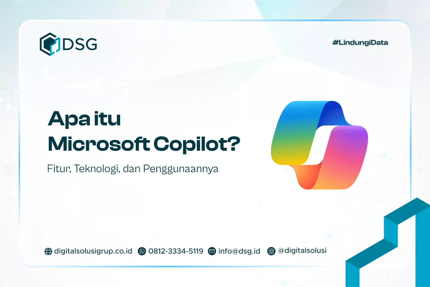 Apa itu Microsoft Copilot? Fitur, Teknologi, dan Penggunaannya