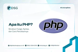 Apa itu PHP? Struktur, Fungsi, Syntax, dan Cara Penulisannya