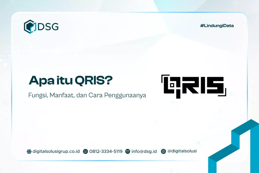 Apa itu QRIS? Fungsi, Manfaat, dan Cara Penggunaanya