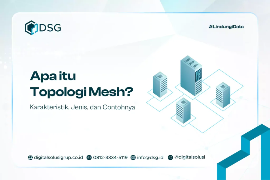 Apa itu Topologi Mesh? Karakteristik, Jenis, dan Contohnya