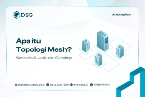 Apa itu Topologi Mesh? Karakteristik, Jenis, dan Contohnya