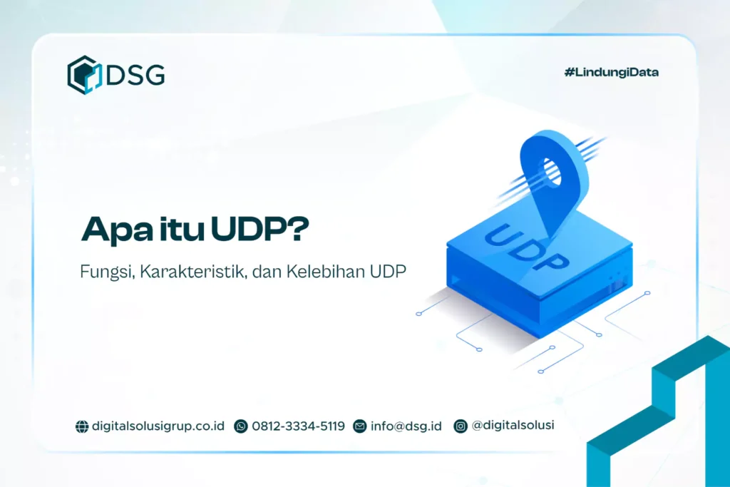 Apa itu UDP? Fungsi, Karakteristik, dan Kelebihan UDP