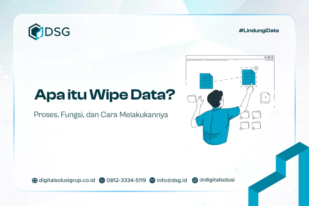 Apa itu Wipe Data? Proses, Fungsi, dan Cara Melakukannya